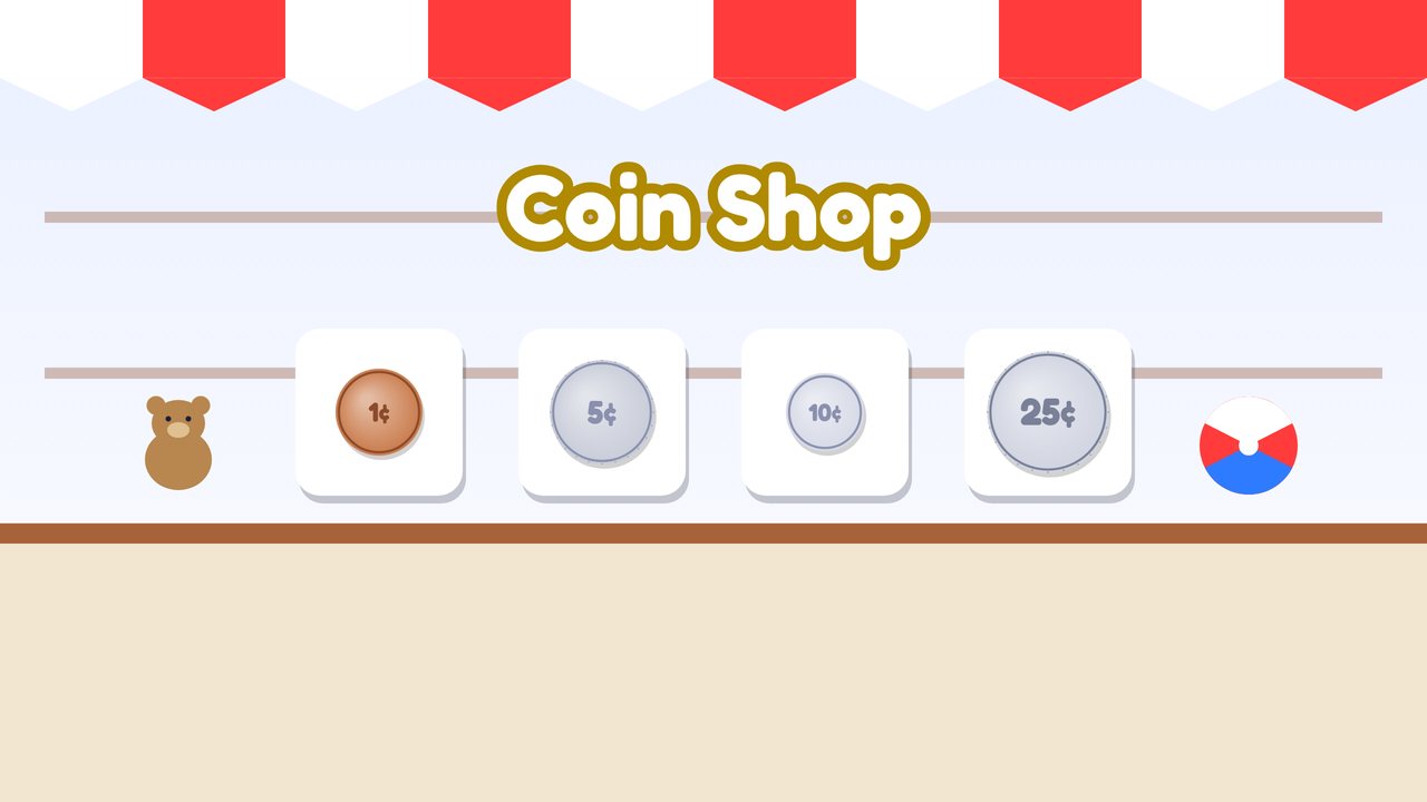 Four white cards under a red and white awning, each holding a coin: a brown penny, a nickel, a small dime and a big quarter, with a teddy bear and a ball on the shelf